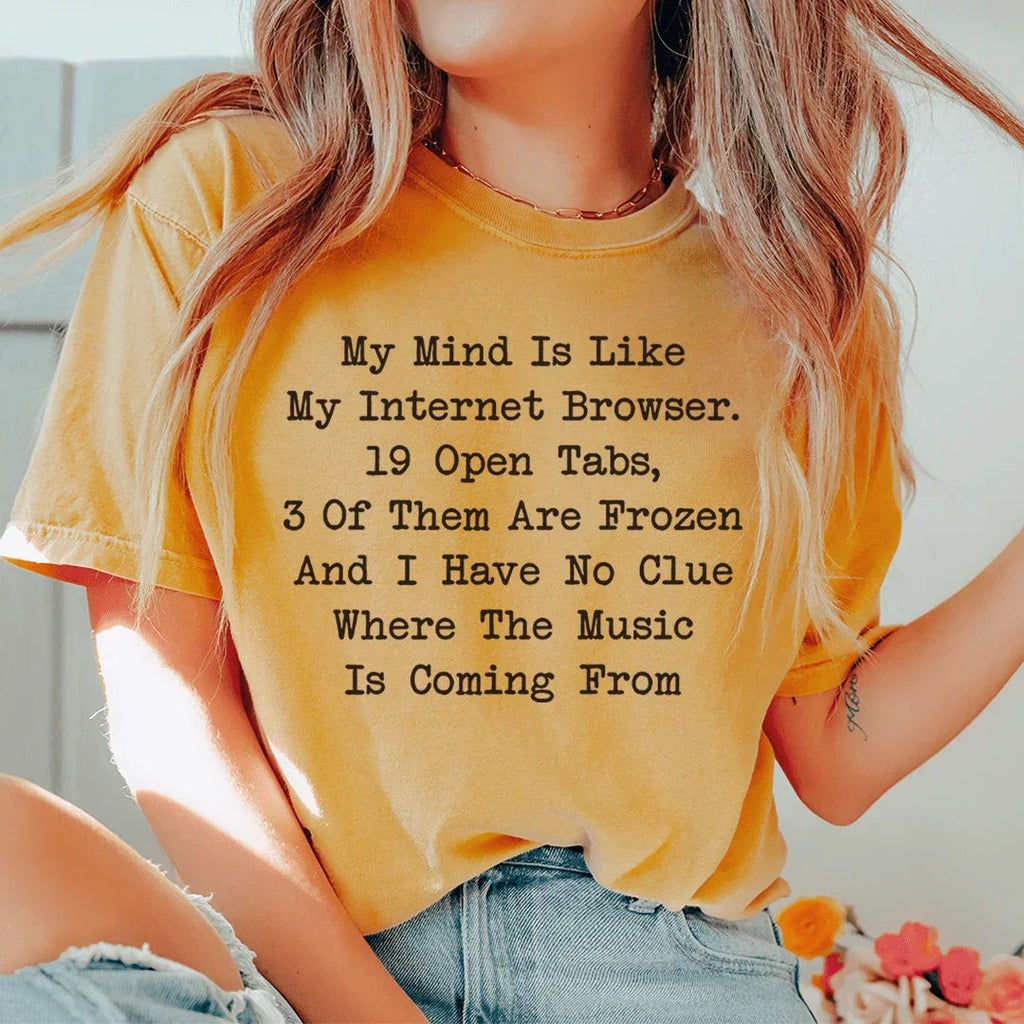 My Mind Is Like My Internet Browser Tee product image 3