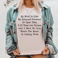 My Mind Is Like My Internet Browser Tee product image 1