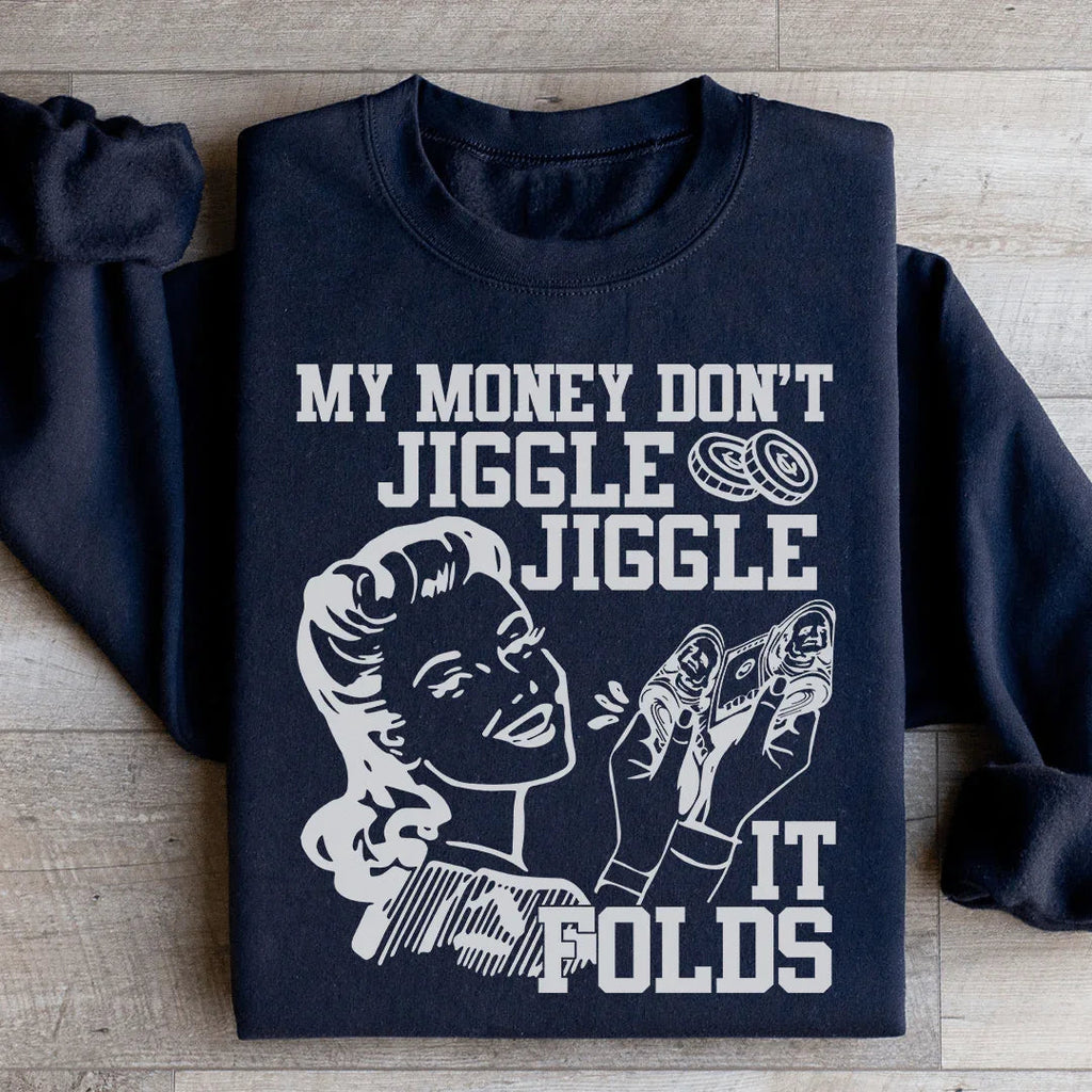 My Money Don't Jiggle Sweatshirt product image 3