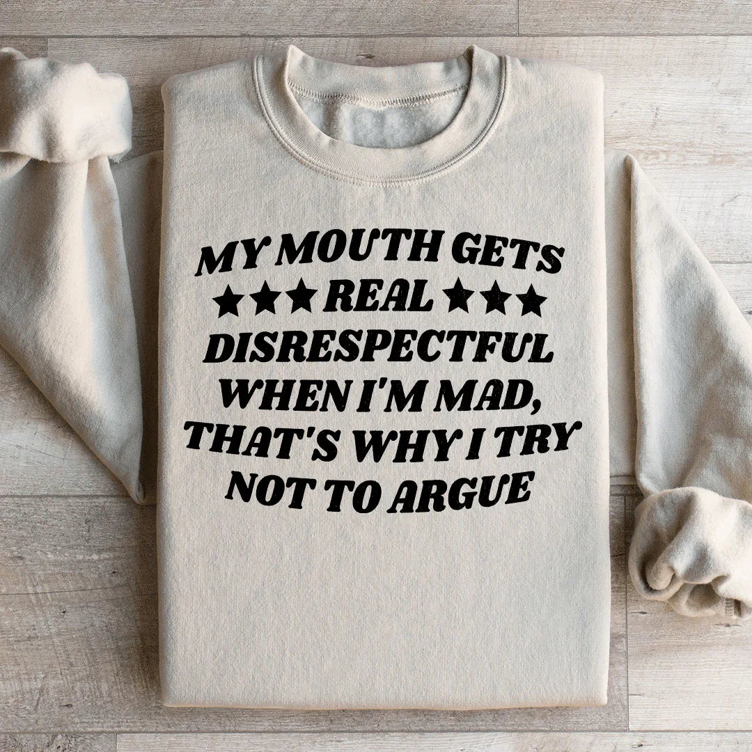 My Mouth Gets Real Disrespectful When I'm Mad Sweatshirt product image 2