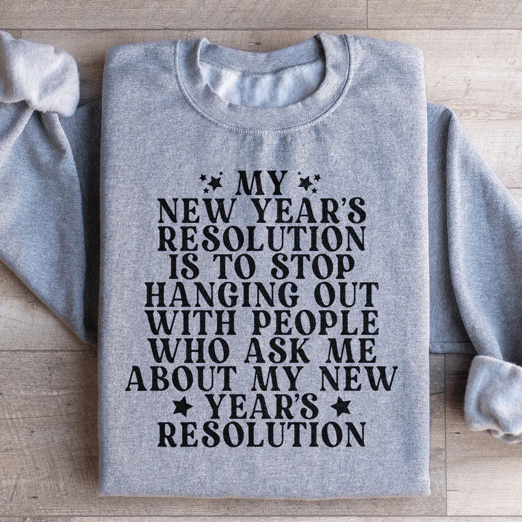 My New Year Resolution Sweatshirt product image 2