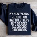 My New Year's Resolution Tacos Sweatshirt product image 1
