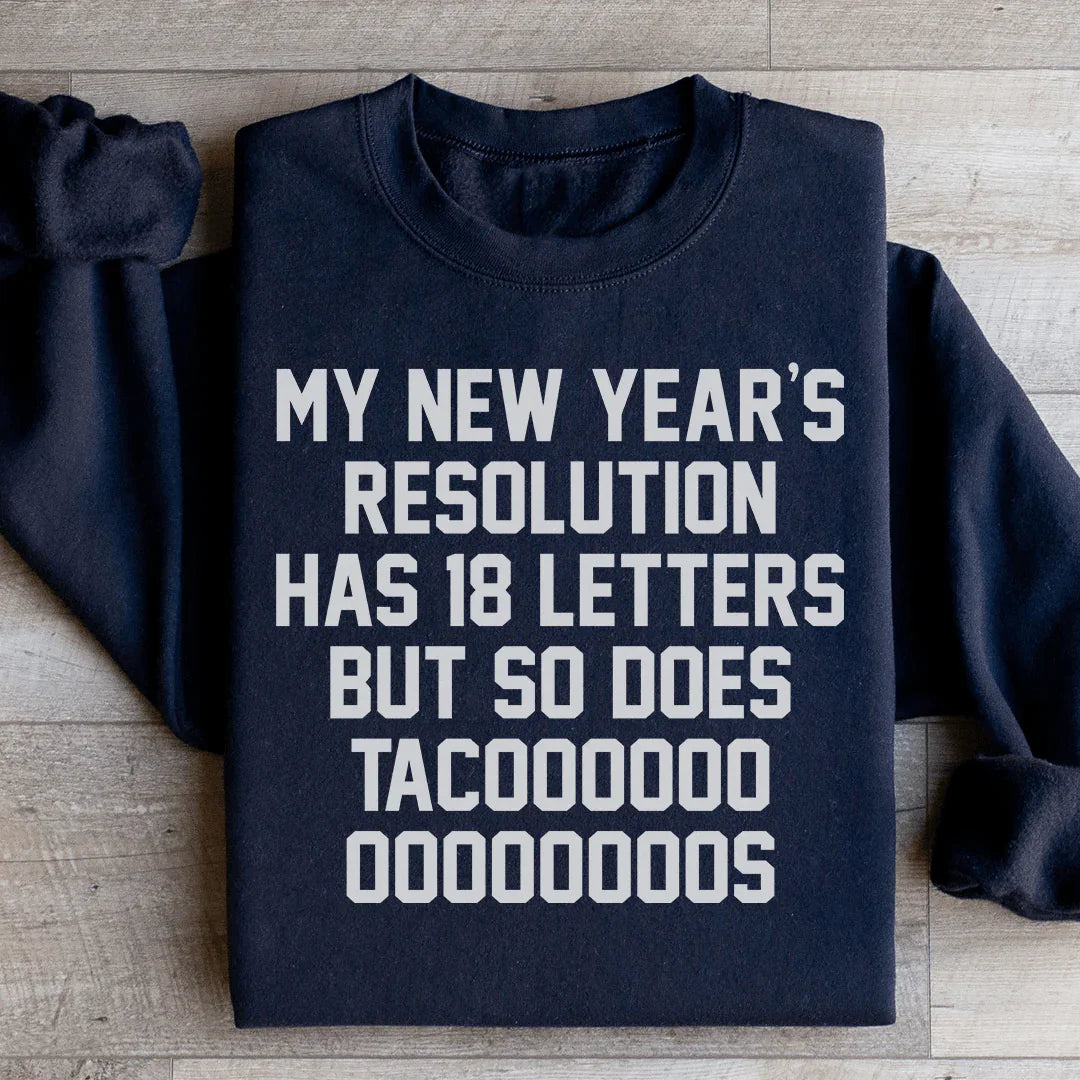 My New Year's Resolution Tacos Sweatshirt product image 1