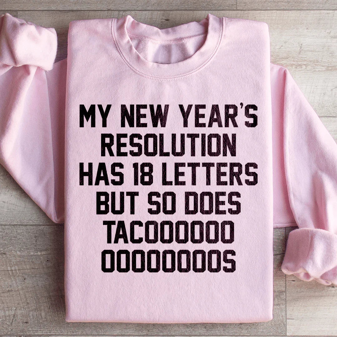 My New Year's Resolution Tacos Sweatshirt product image 4