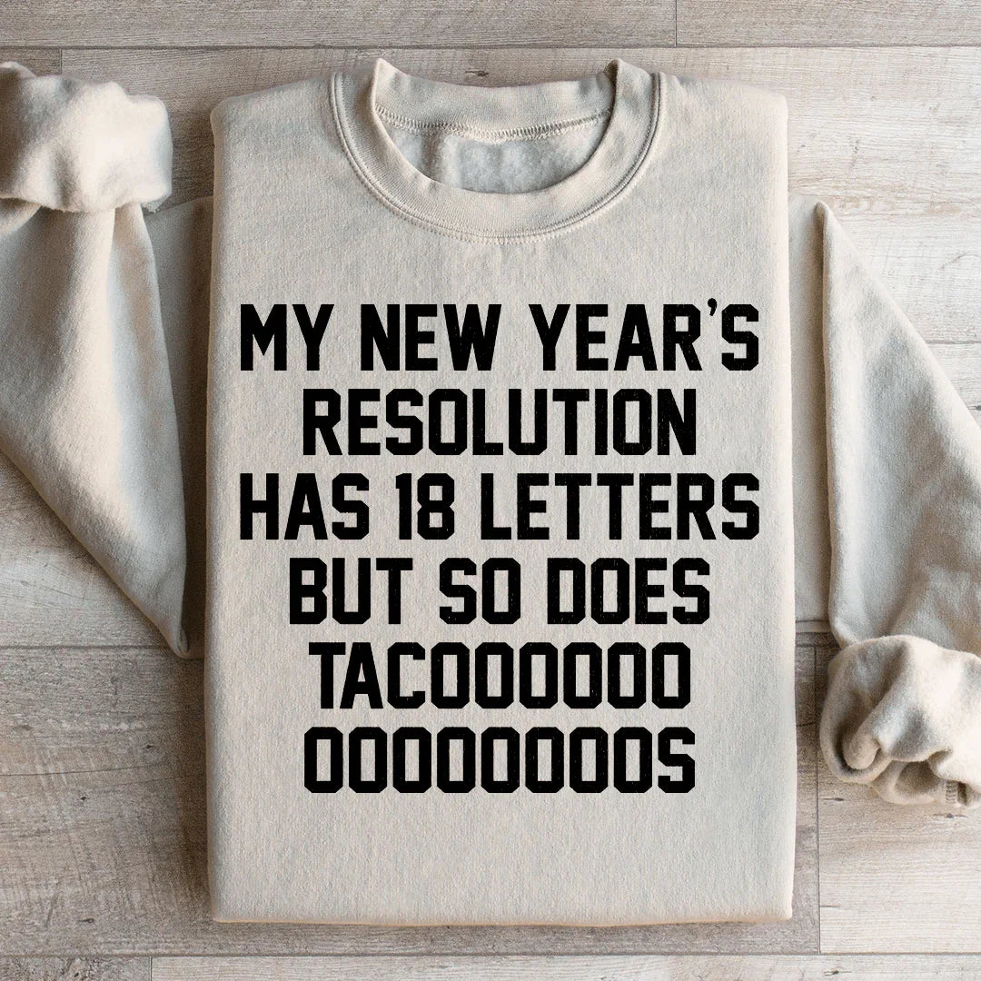 My New Year's Resolution Tacos Sweatshirt product image 3