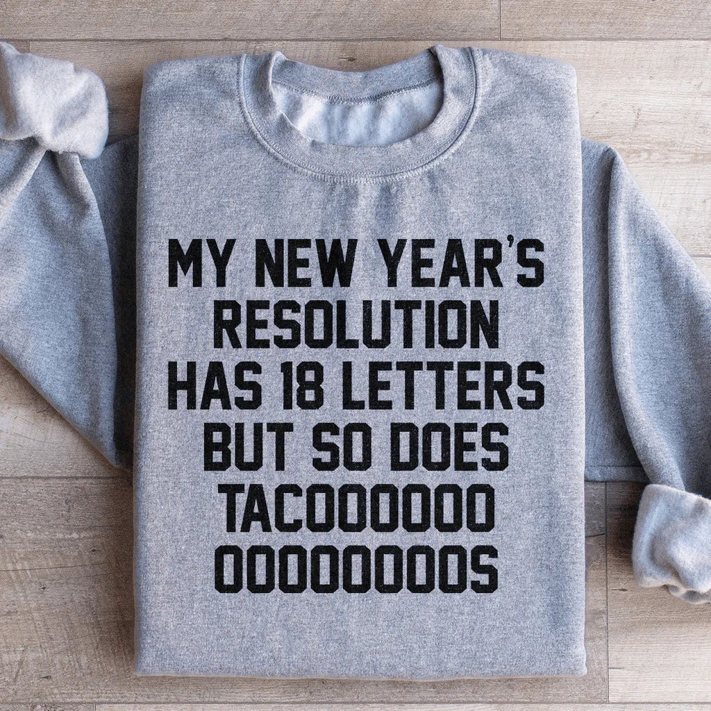 My New Year's Resolution Tacos Sweatshirt product image 2