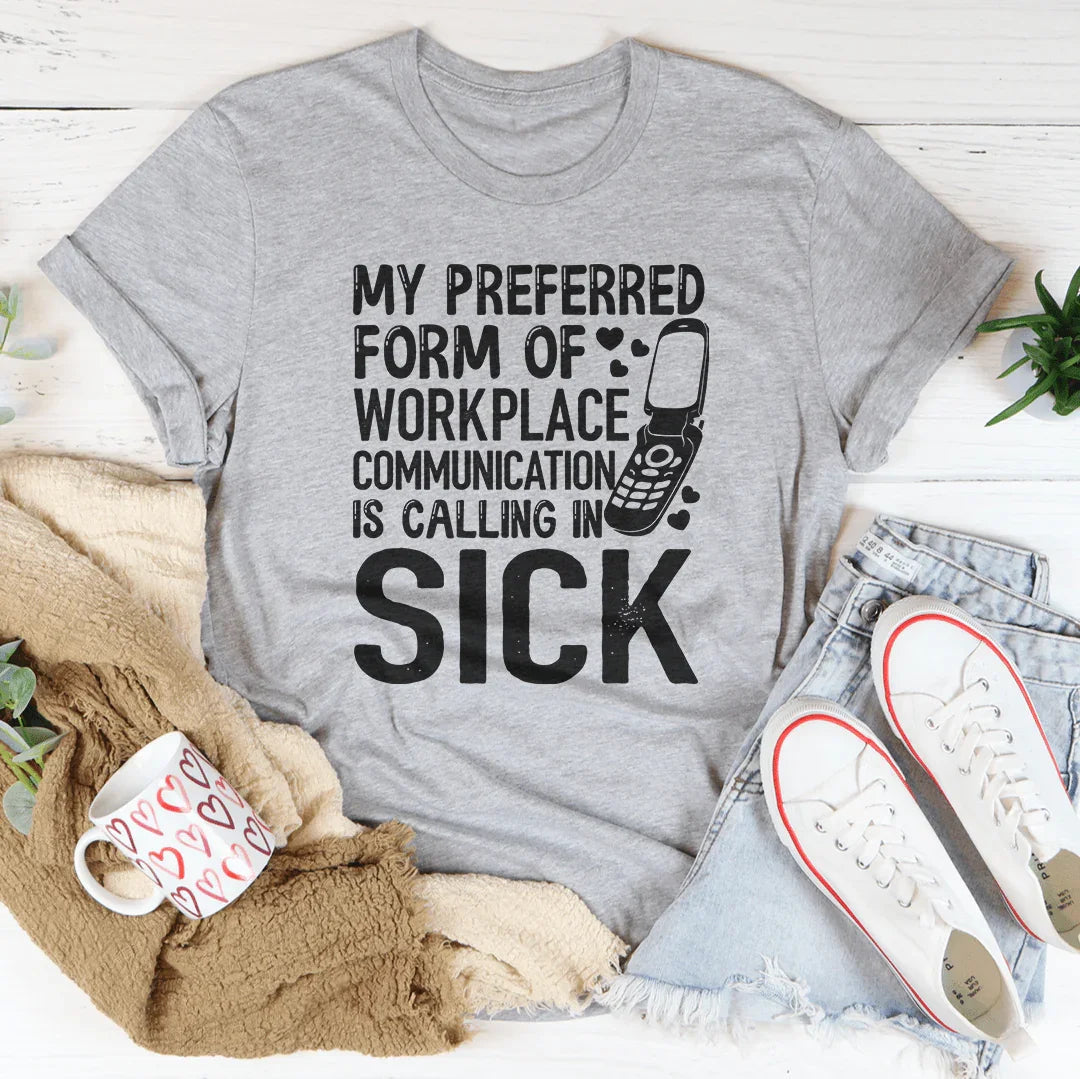 My Preferred Form Of Workplace Communication Tee product image 4