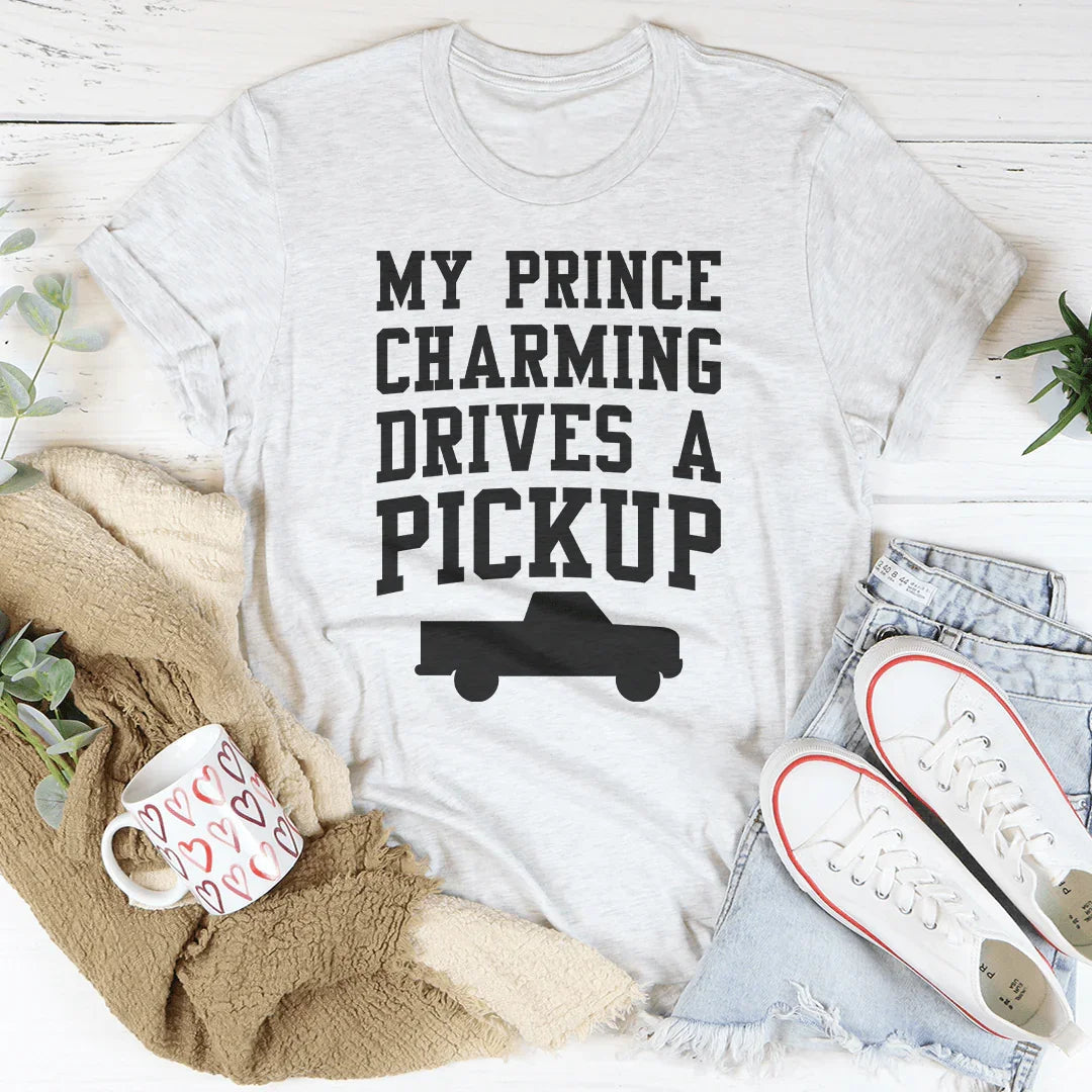 My Prince Charming Drives A Pickup Tee product image 2