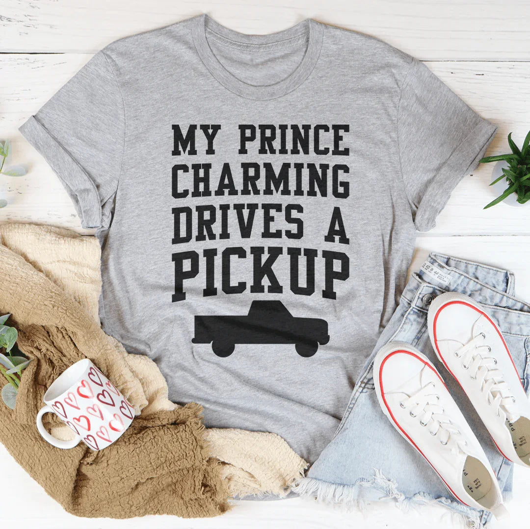 My Prince Charming Drives A Pickup Tee product image 4