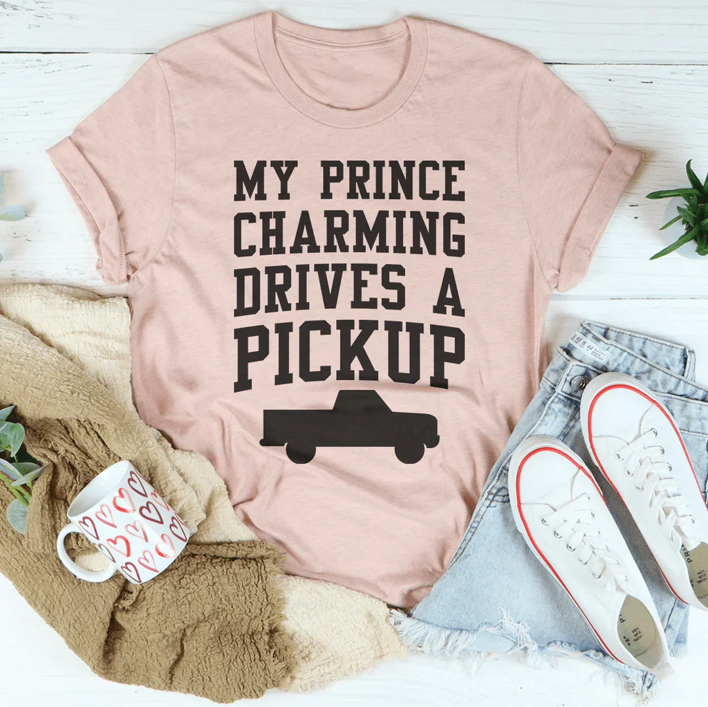 My Prince Charming Drives A Pickup Tee product image 1