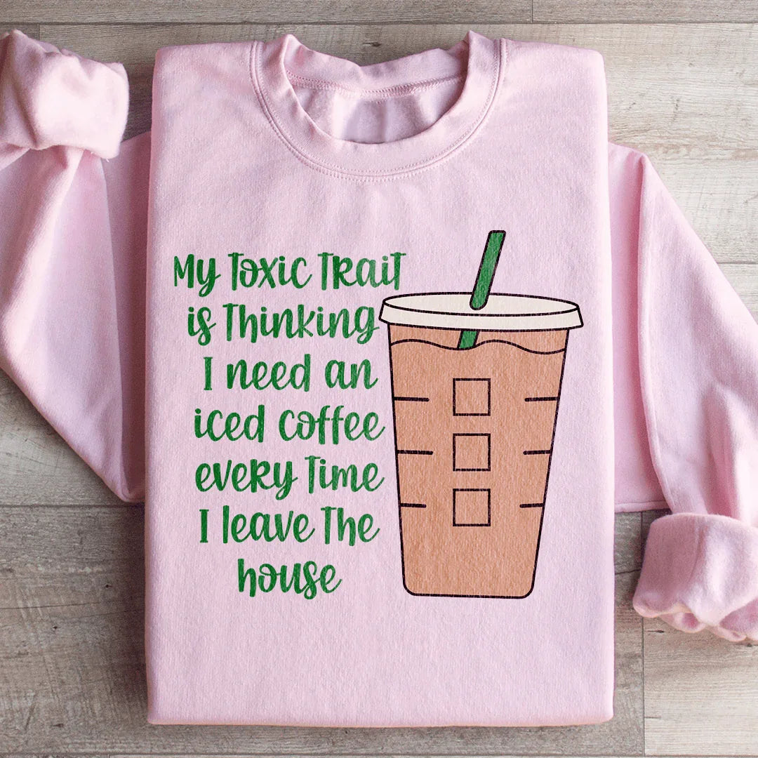 My Toxic Trait Iced Coffee Sweatshirt product image 3