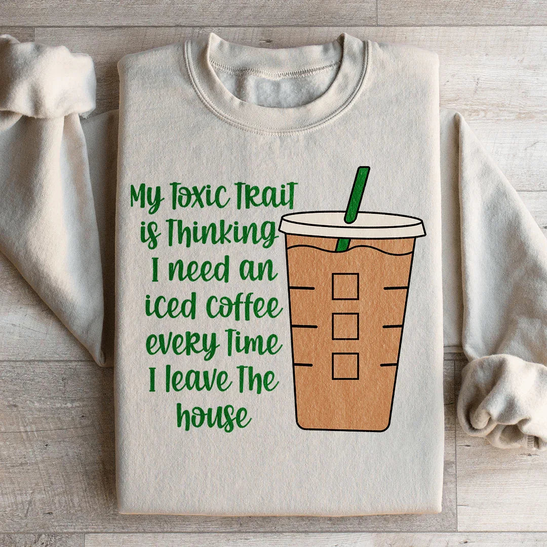 My Toxic Trait Iced Coffee Sweatshirt product image 4
