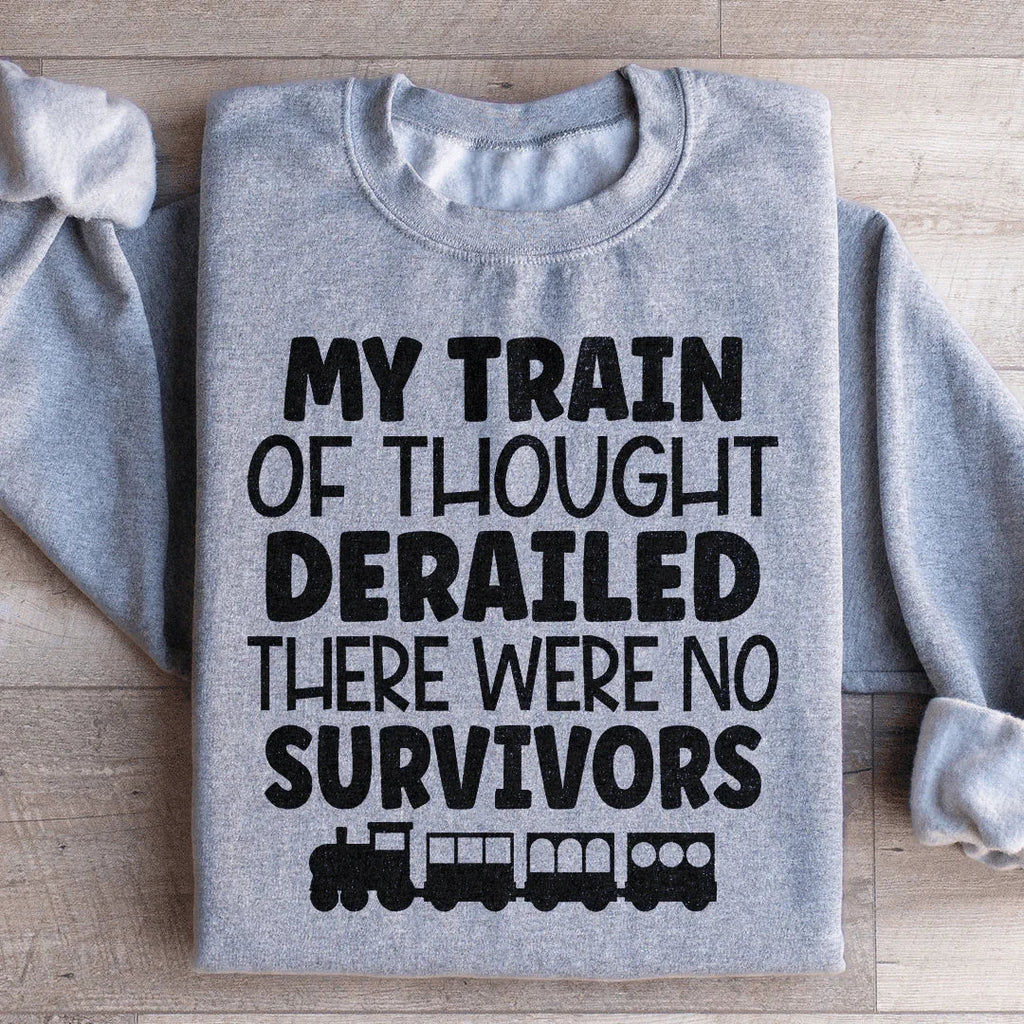 My Train Of Thought Derailed Sweatshirt product image 1