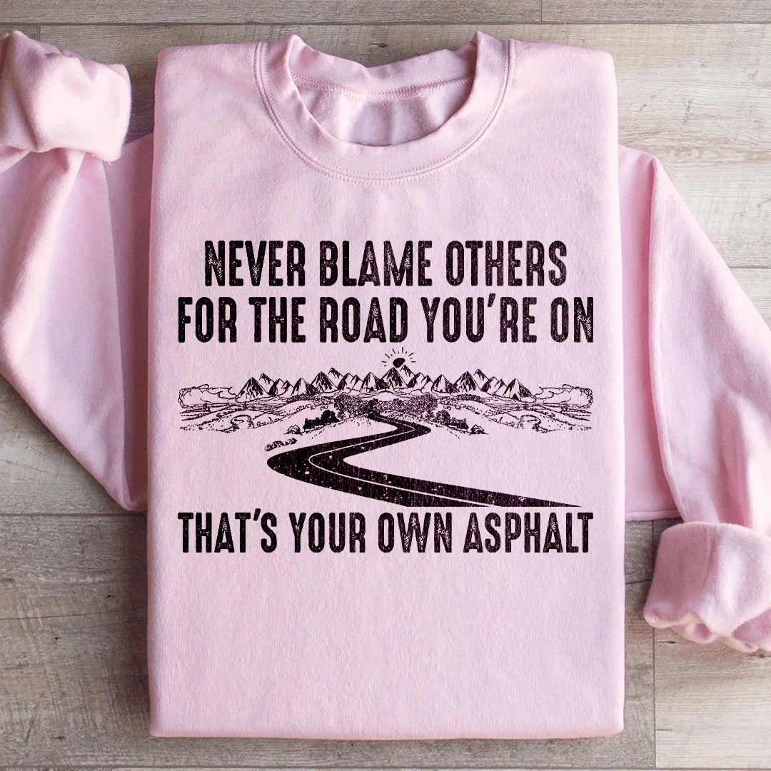 Never Blame Others Sweatshirt product image 1