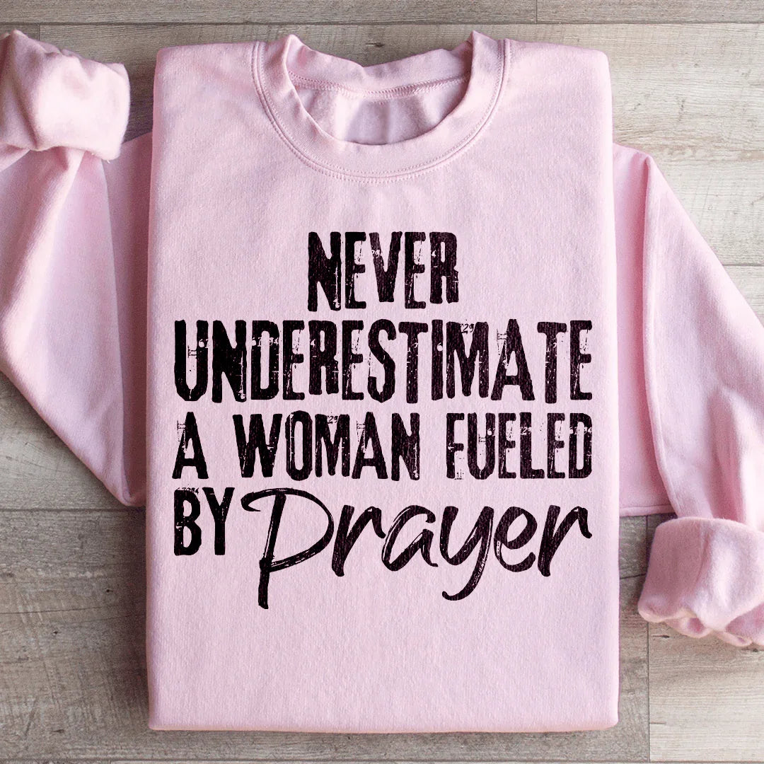 Never Underestimate A Woman Fueled By Prayer Sweatshirt product image 4