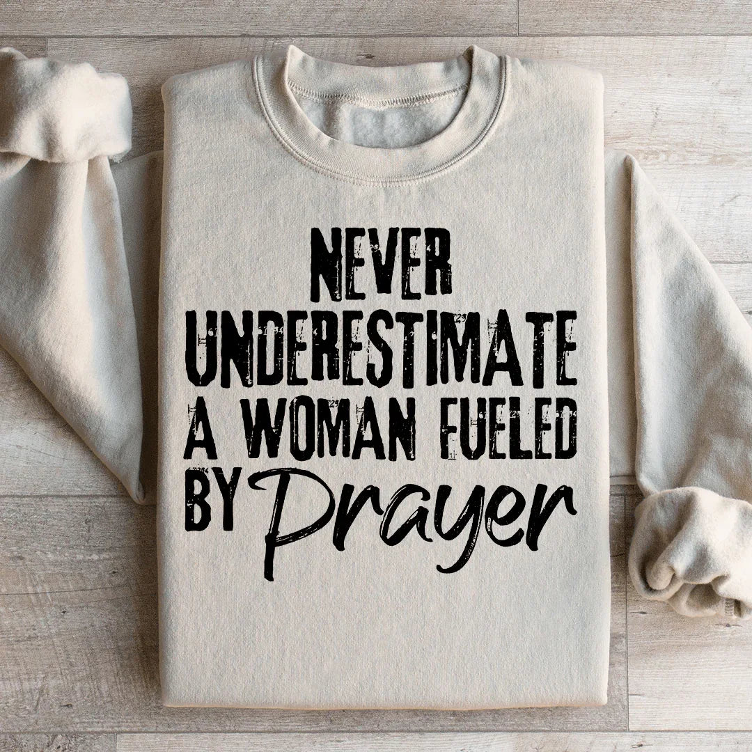 Never Underestimate A Woman Fueled By Prayer Sweatshirt product image 2