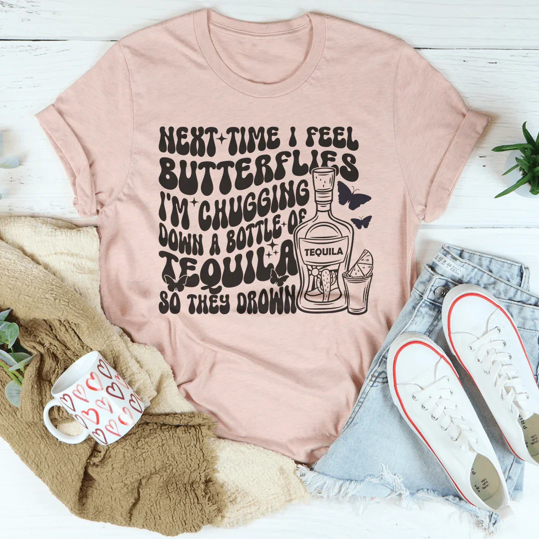 Next Time I Feel Butterflies I'm Chugging Down Tee product image 3