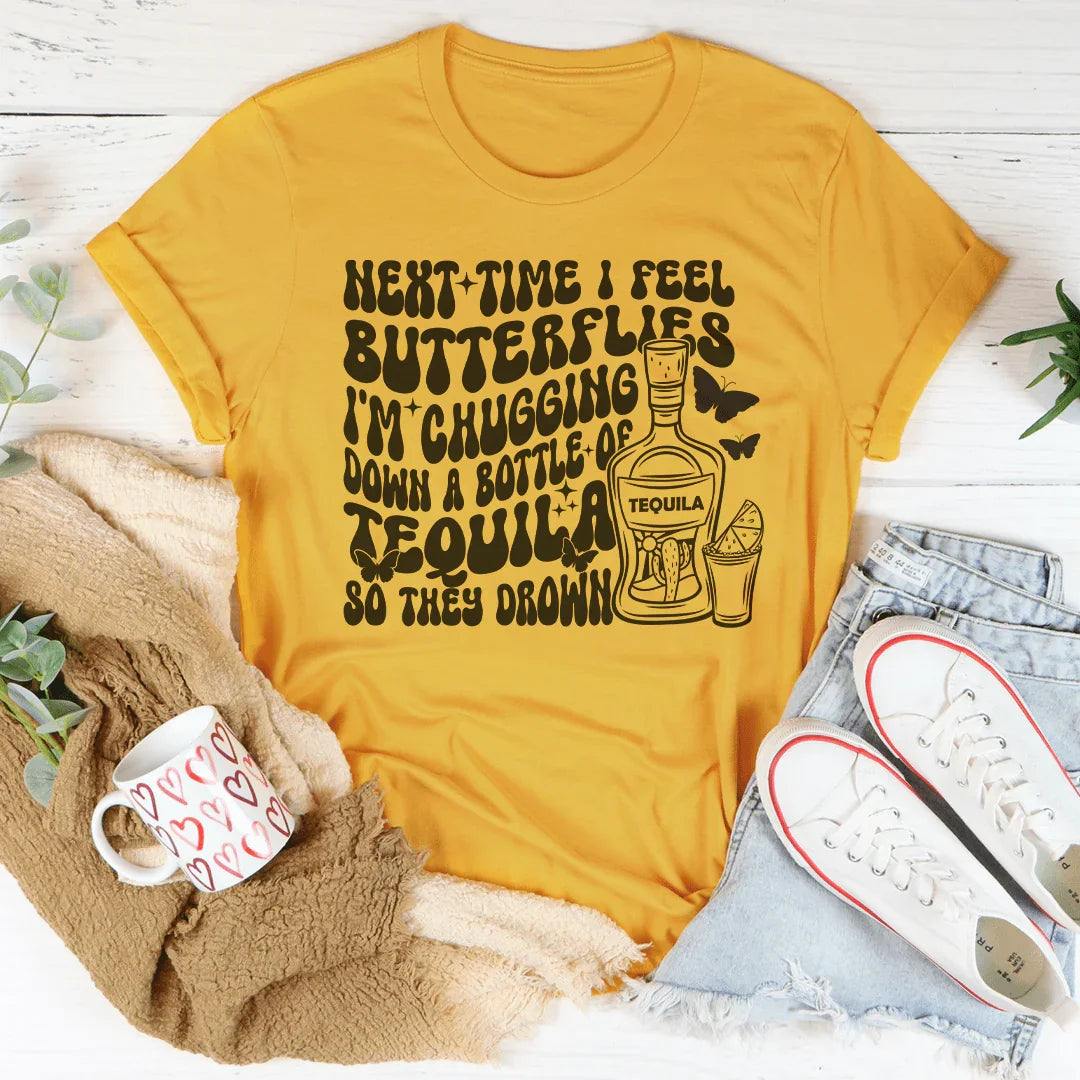 Next Time I Feel Butterflies I'm Chugging Down Tee product image 1