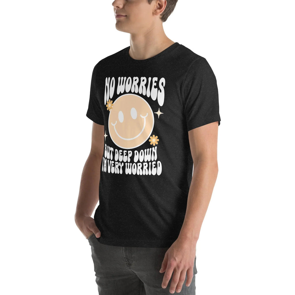 No Worries But Deep Down I'm Very Worried Tee product image 5