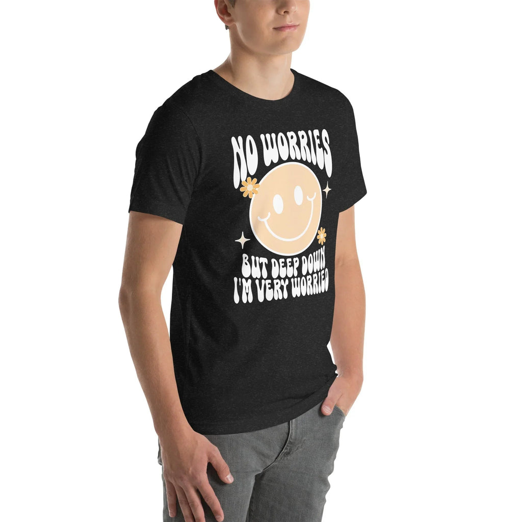 No Worries But Deep Down I'm Very Worried Tee product image 6