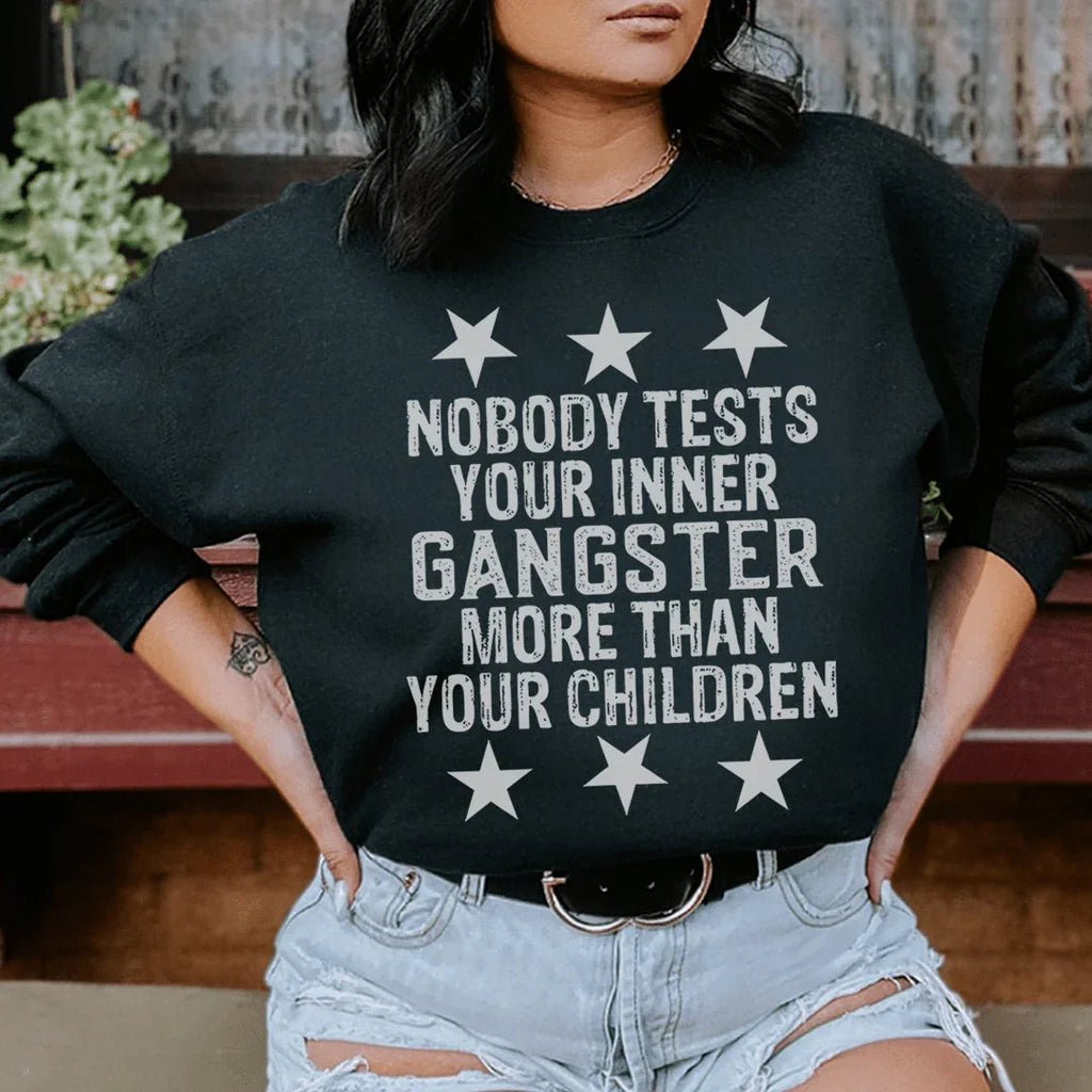 Nobody Tests Your Inner Gangster More Then Children product image 1