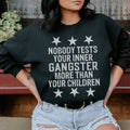 Nobody Tests Your Inner Gangster More Then Children product image 1