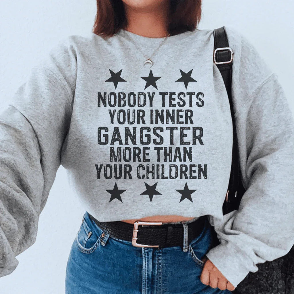 Nobody Tests Your Inner Gangster More Then Children product image 2
