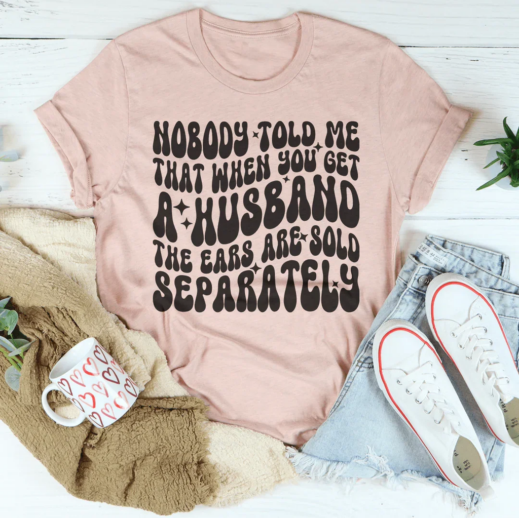 Nobody Told Me That When You Get Husband The Ears Are Sold product image 1