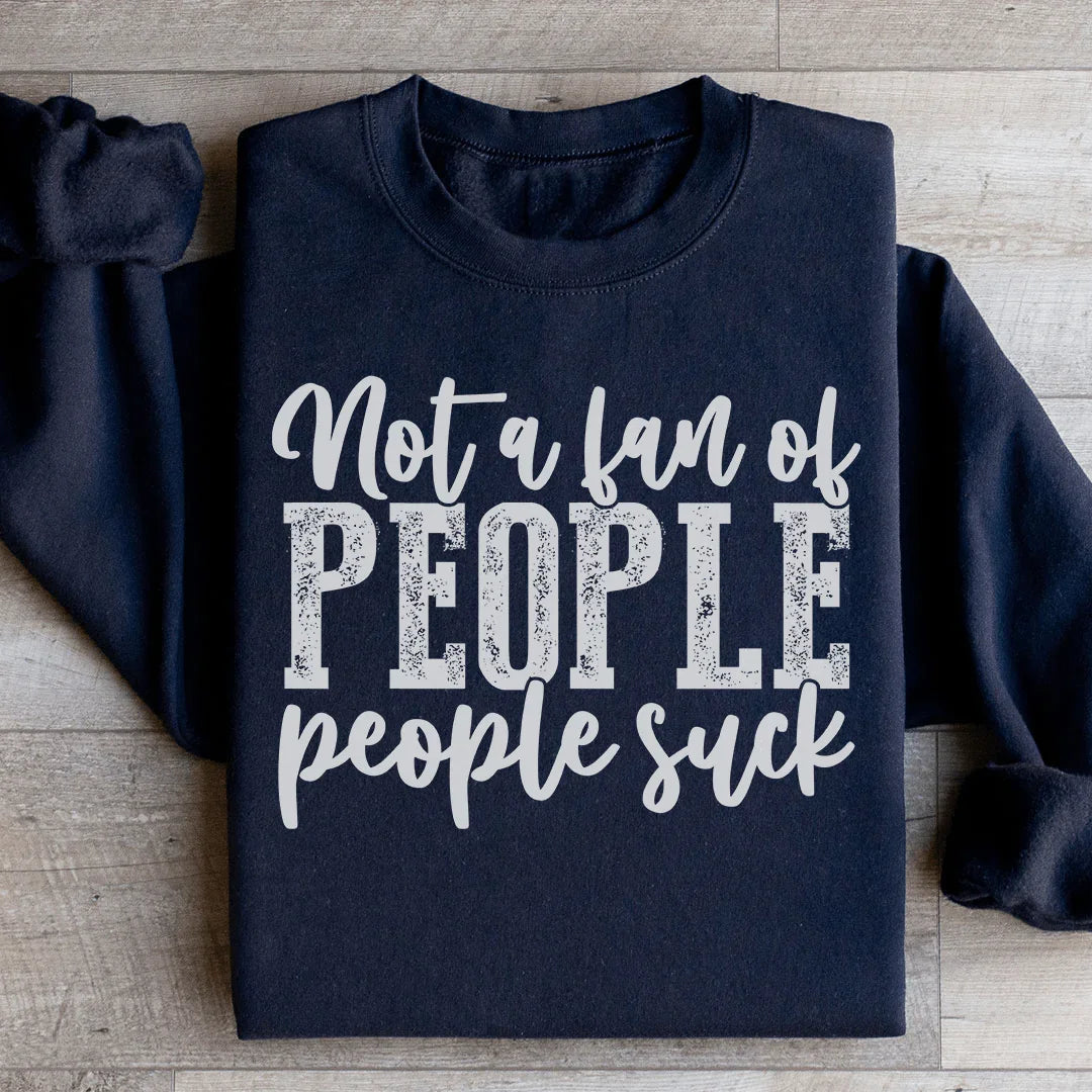 Not A Fan Of People Sweatshirt product image 3