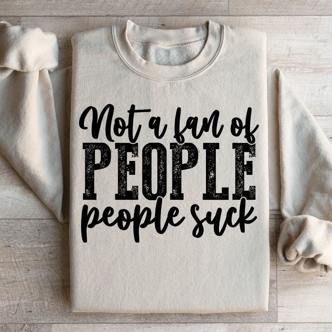 Not A Fan Of People Sweatshirt product image 2
