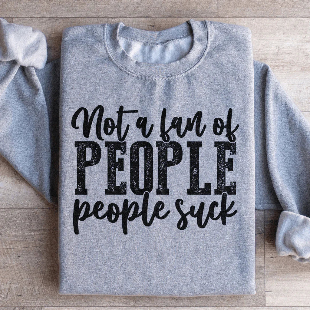 Not A Fan Of People Sweatshirt product image 1