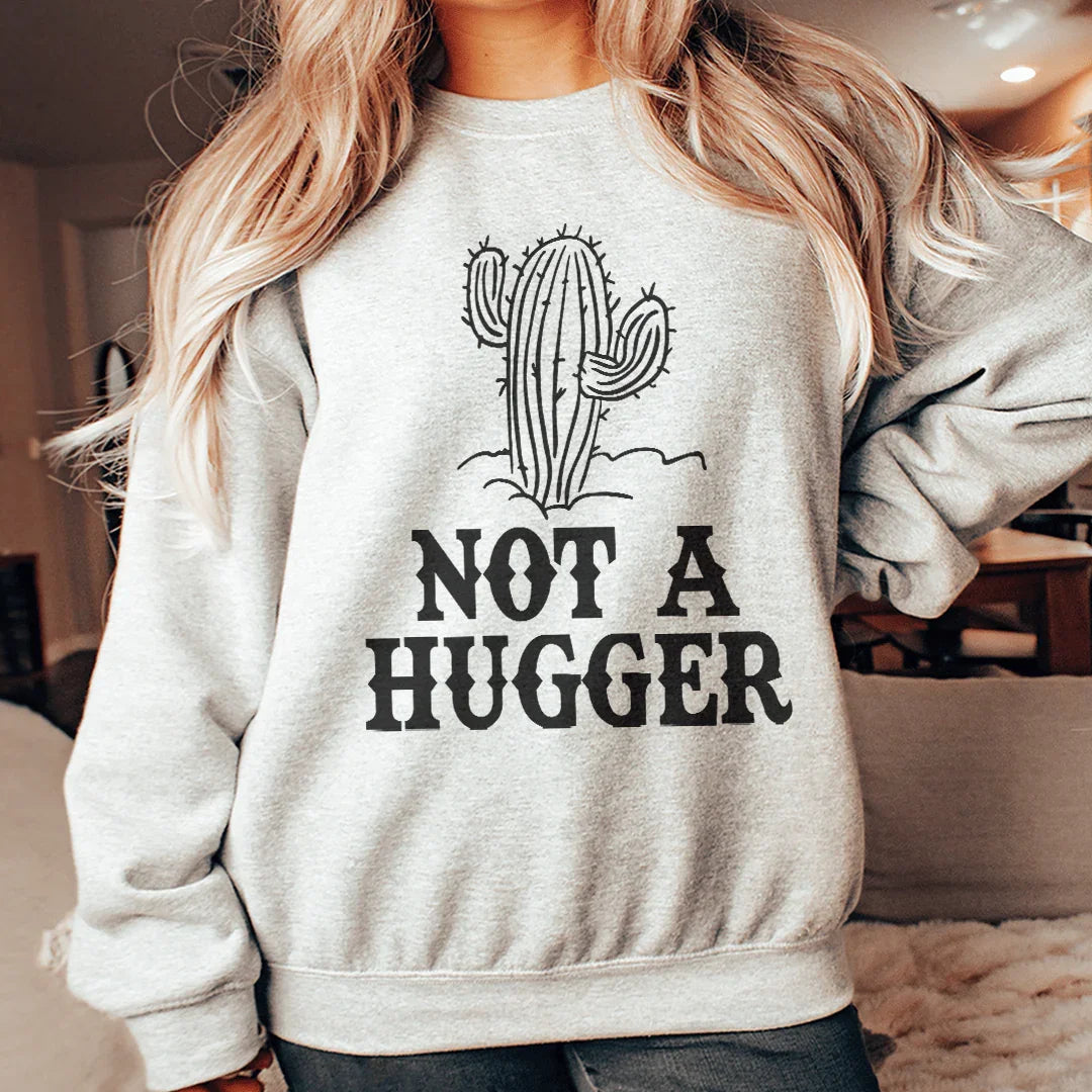 Not A Hugger Sweatshirt product image 1