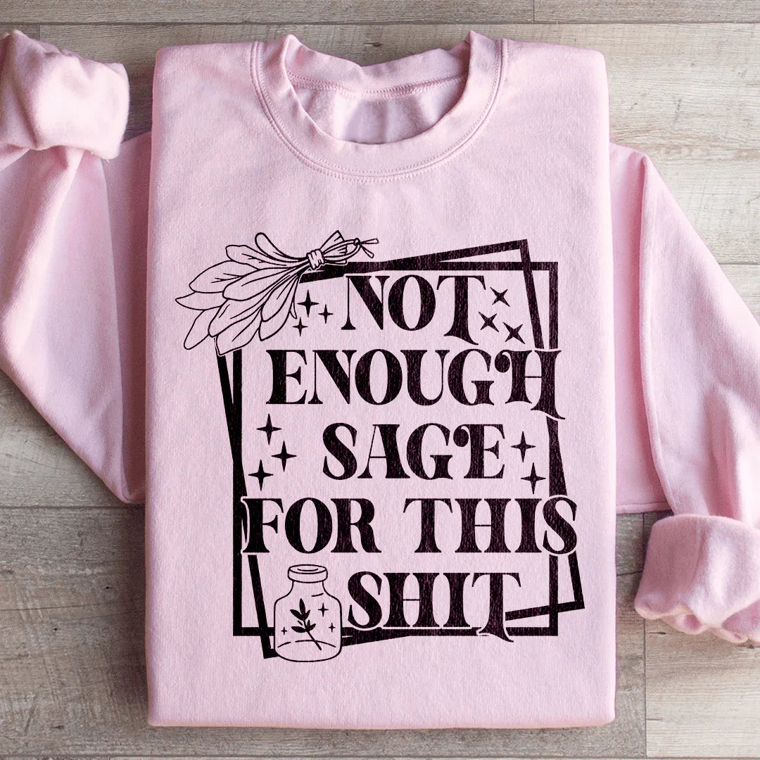 Not Enough Sage For This Sweatshirt product image 4