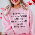 Not Enough Time In The Day Sweatshirt product image 1