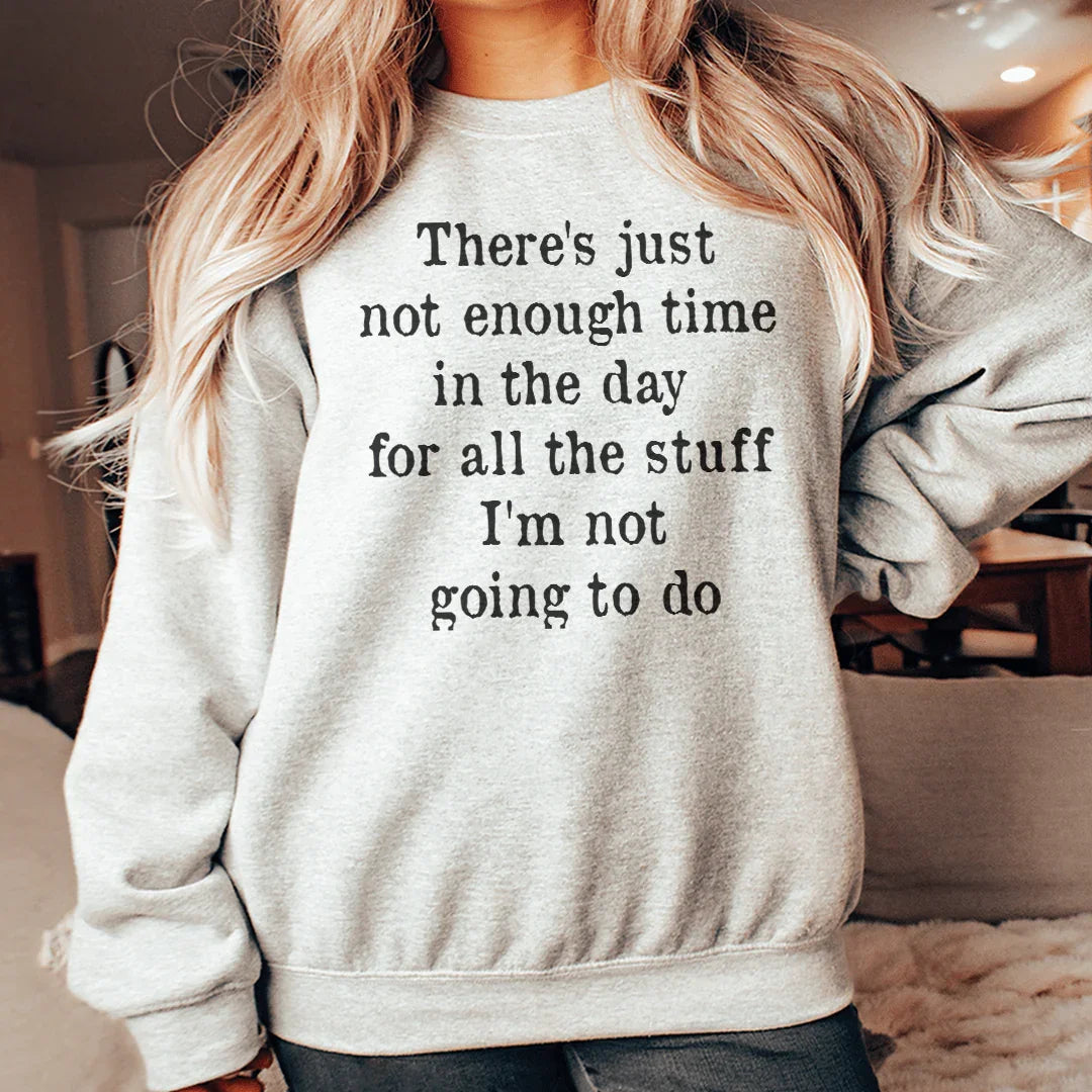 Not Enough Time In The Day Sweatshirt product image 3