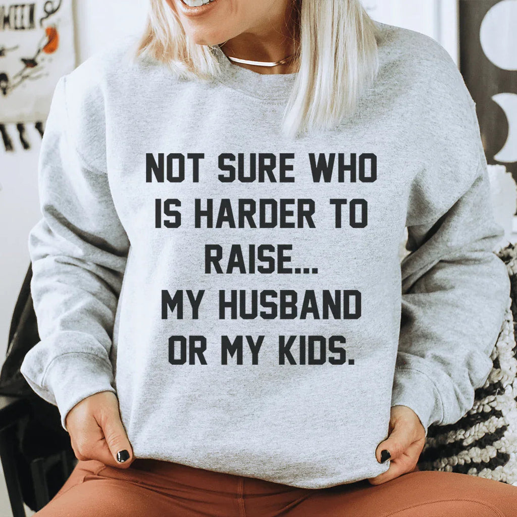 Not Sure Who Is Harder To Raise Sweatshirt product image 2