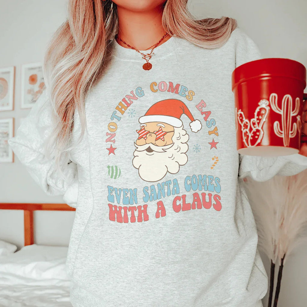 Nothing Comes Easy Santa Sweatshirt product image 2