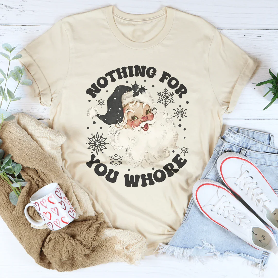Nothing For You Whore Tee product image 1