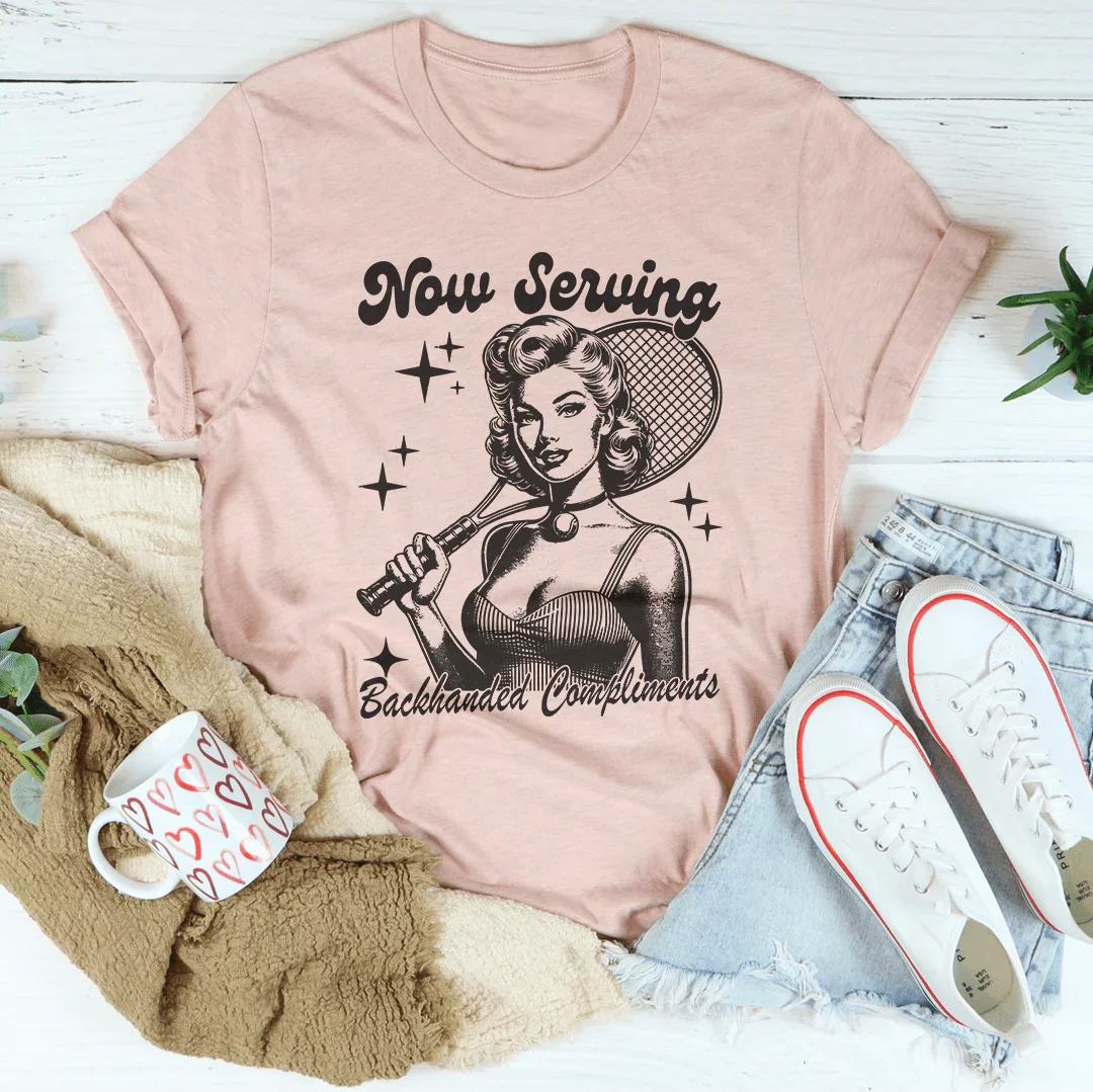 Now Serving Backhanded Compliments Tee product image 3