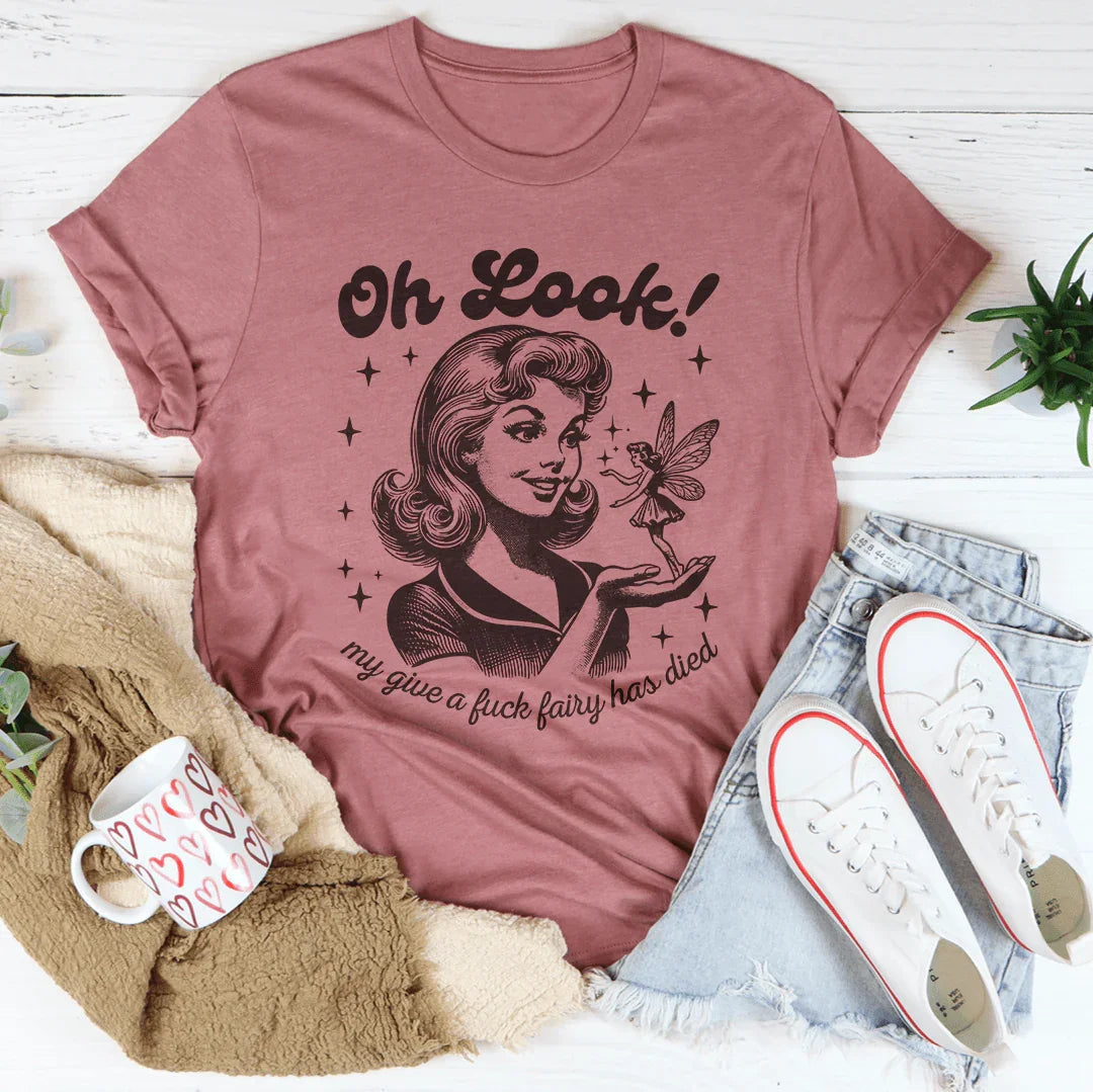 Oh Look My Give A F* Fairy Has Died Tee product image 1