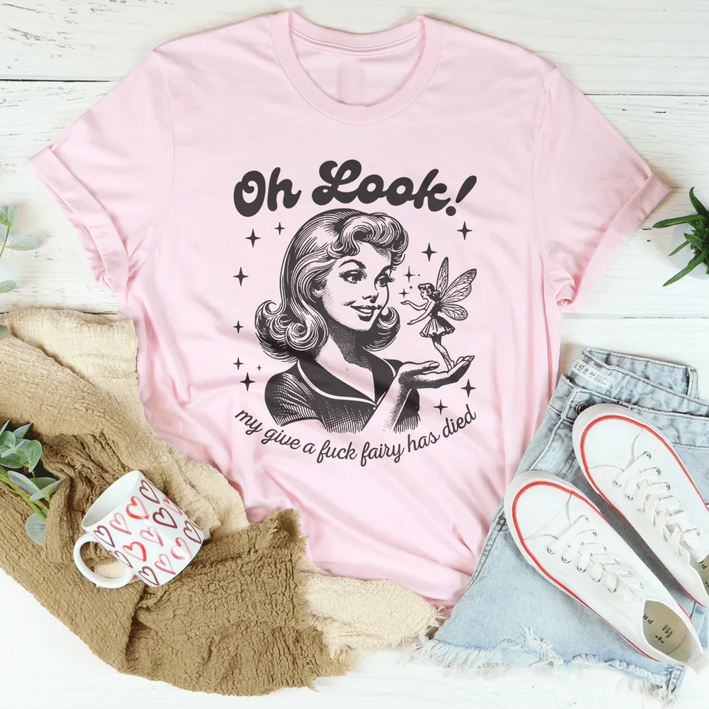 Oh Look My Give A F* Fairy Has Died Tee product image 3