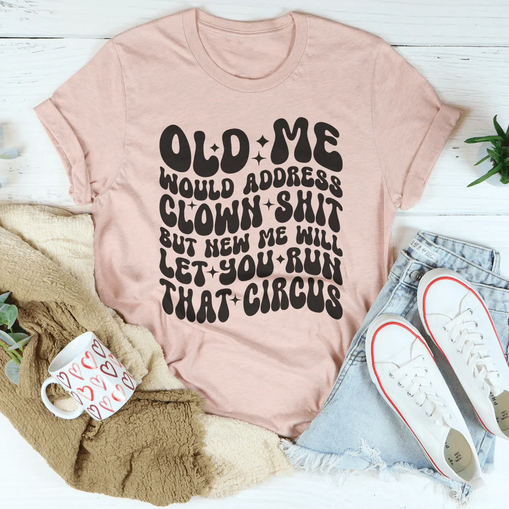 Sassy Circus Quote Short-Sleeve Tee – "New Me Will Let You product image 1