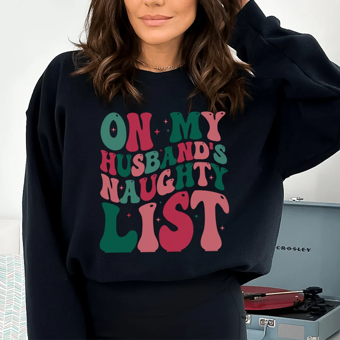 On My Husbands Naughty List Sweatshirt product image 3