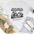 On My Way To Disappoint Everyone Tee product image 1
