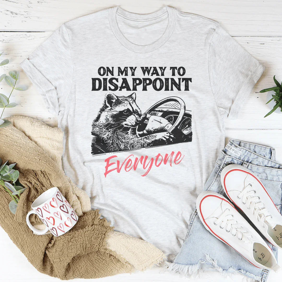On My Way To Disappoint Everyone Tee product image 1