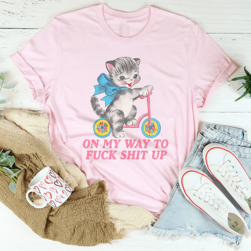 On My Way To F* Shit Up Tee product image 1