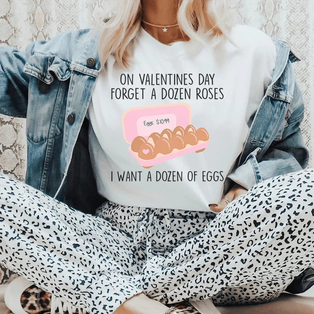 On Valentines Day Forget A Dozen Roses Tee product image 1