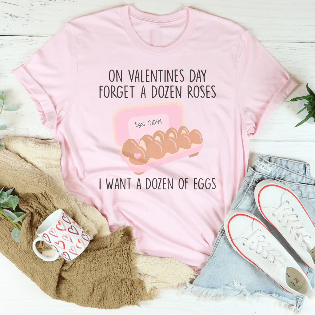 On Valentines Day Forget A Dozen Roses Tee product image 3