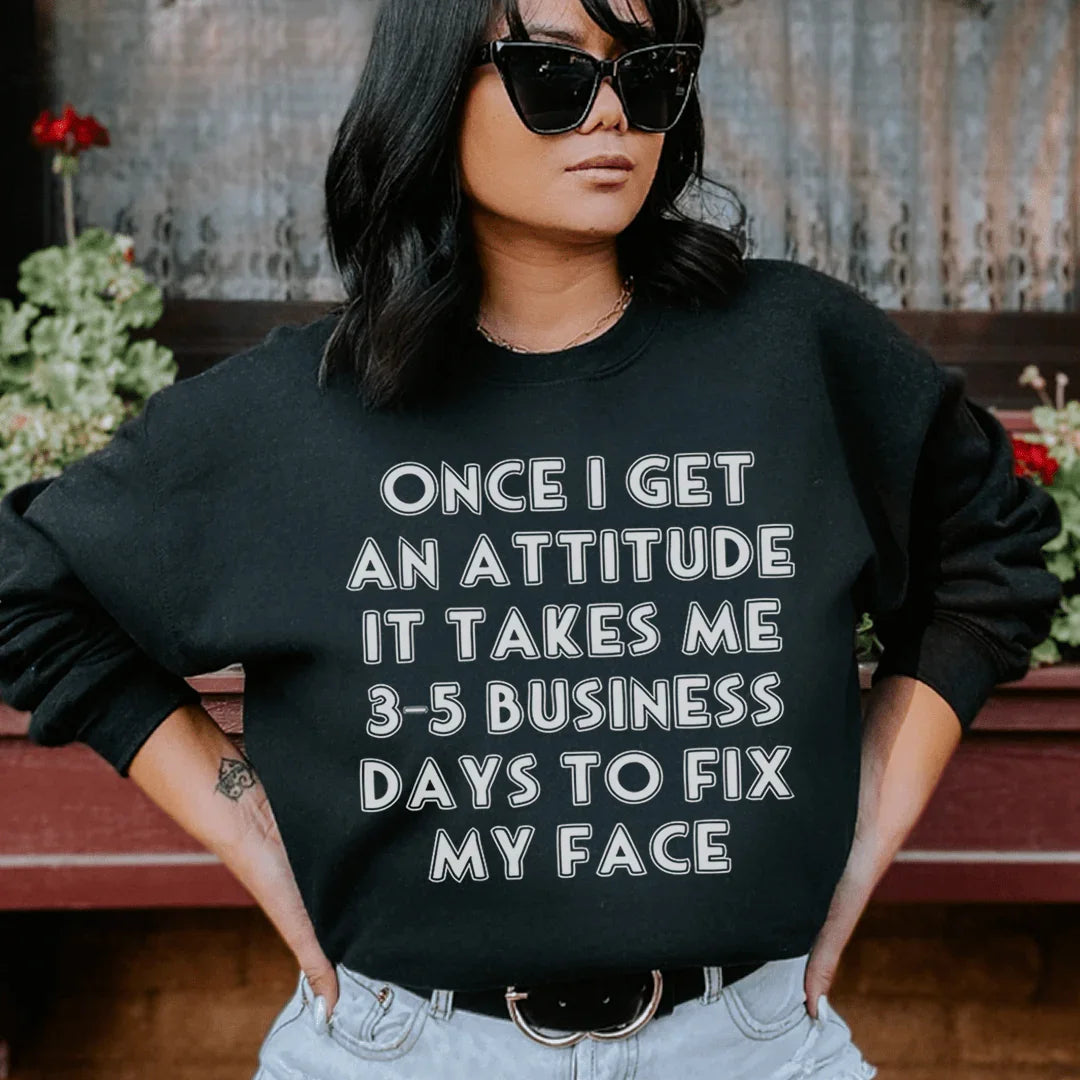 Once I Get An Attitude Sweatshirt product image 3