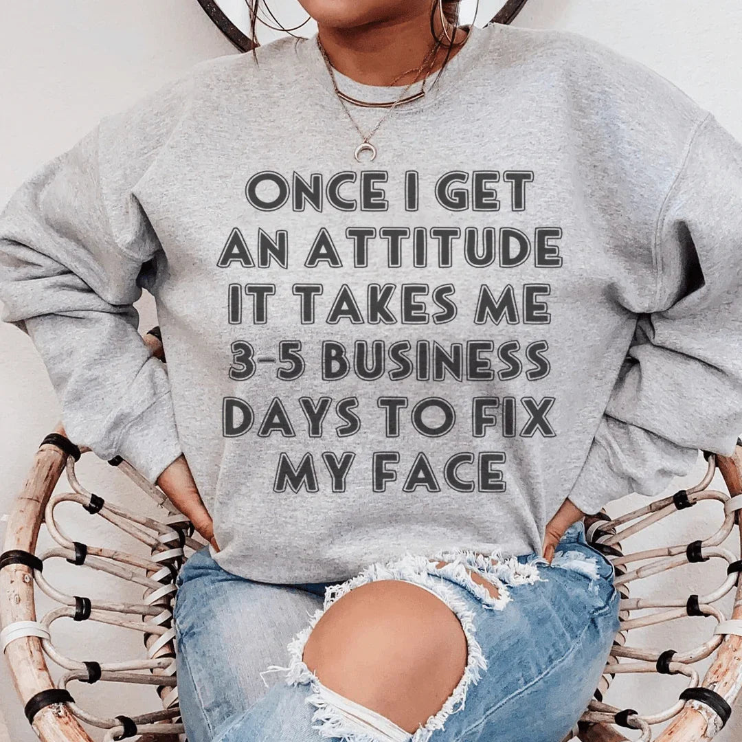 Once I Get An Attitude Sweatshirt product image 2